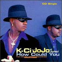 How Could You von K-Ci & JoJo
