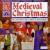 Medieval Christmas von Pro Cantione Antiqua
