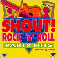 Shout! Rock 'N' Roll Party Hits von Flavor