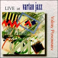 Live at Vartan Jazz von Valery Ponomarev