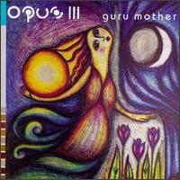 Guru Mother von Opus III