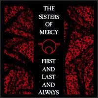 First and Last and Always von The Sisters of Mercy