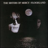 Floodland von The Sisters of Mercy