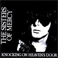 Knocking on Heaven's Door von The Sisters of Mercy