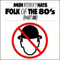 Folk of the '80s (Part III) von Men Without Hats