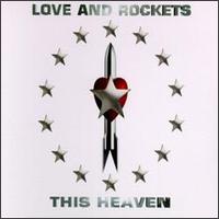 This Heaven von Love and Rockets