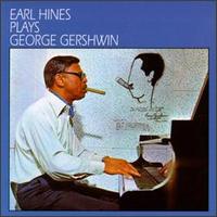 Earl Hines Plays George Gershwin von Earl Hines