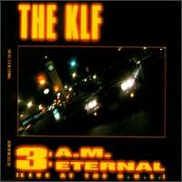 3 A.M. Eternal [Germany] von The KLF