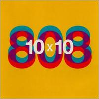 10 X 10 von 808 State