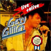 Live + Alive von Gary Glitter