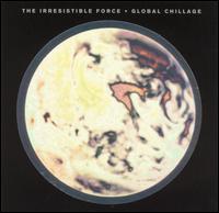 Global Chillage von Irresistible Force
