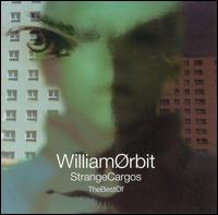Best of Strange Cargos von William Orbit
