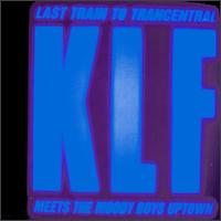 Last Train to Trancentral [Belgium] von The KLF