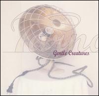 Gentle Creatures von Tarnation