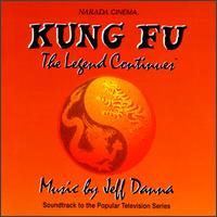 Kung Fu: The Legend Continues von Jeff Danna