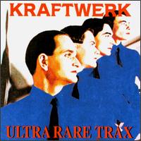 Ultra Rare Trax von Kraftwerk