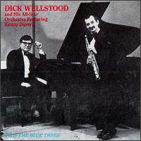 Dick Wellstood and His All-Star Orchestra Featuring Kenny Davern Plus The Blue Three von Dick Wellstood