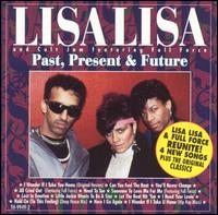 Past, Present & Future von Lisa Lisa