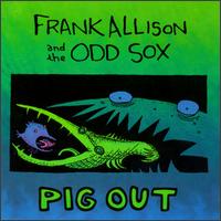 Pig Out von Frank Allison