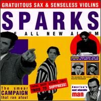 Gratuitous Sax & Senseless Violins von Sparks