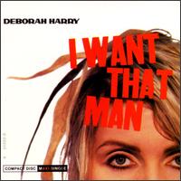 I Want That Man [Atlantic] von Debbie Harry