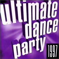 Ultimate Dance Party 1997 von Various Artists