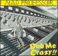 Dub Me Crazy: Dub Me Crazy Pt. 1 von Mad Professor