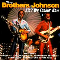 Ain't We Funkin' Now von The Brothers Johnson