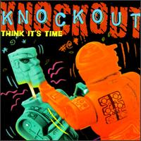 Think It's Time von Knockout