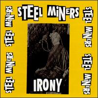 Irony von Steel Miners