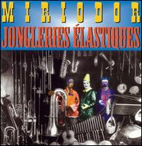 Jongleries Élastiques (Elastic Juggling) von Miriodor