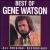 Best of Gene Watson [Curb] von Gene Watson