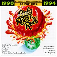 Only Rock 'N Roll 1990-1994: 20 Pop Hits von Various Artists