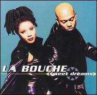 Sweet Dreams von La Bouche