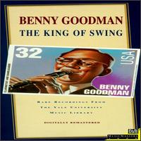 King of Swing: Rare Recordings from the Yale University Music Library von Benny Goodman