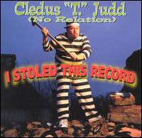 I Stoled This Record von Cledus T. Judd