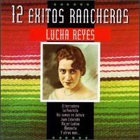 12 Exitos Rancheros von Lucha Reyes