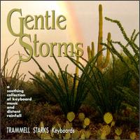 Gentle Storms von Trammell Starks