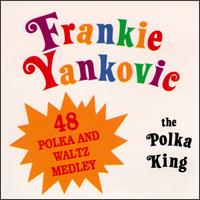 48 Polka and Waltz Medley von Frankie Yankovic