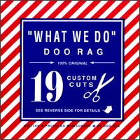 What We Do von Doo Rag