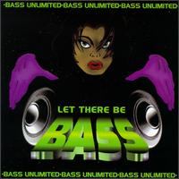 Let There Be Bass von Bass Unlimited