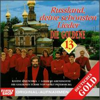 Russland Deine Schonsten Lieder von Die Goldene 13