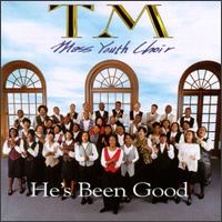 He's Been Good von TM Mass Youth Choir