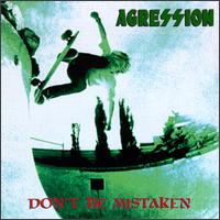 Don't Be Mistaken von Agression