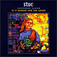 S.T.U.C. Centenary Album: If It Wisnae For The Union von Various Artists