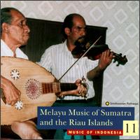 Music of Indonesia, Vol. 11: Melayu Music Sumatra & Riau Islands von Various Artists