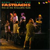 Here They Are: Fastbacks Live at Crocodile Cafe von Fastbacks