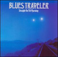 Straight on Till Morning von Blues Traveler