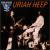 King Biscuit Flower Hour Presents In Concert von Uriah Heep