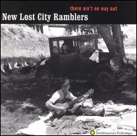 There Ain't No Way Out von The New Lost City Ramblers